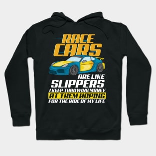 RACE CAR: Race Cars Are Like Strippers Hoodie